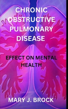 Chronic Obstructive Pulmonary Disease: Effect on Mental Health