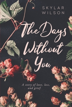 Paperback The Days Without You: A Story of Love, Loss, and Grief Book