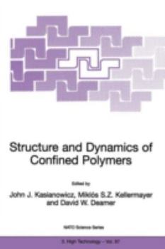 Paperback Structure and Dynamics of Confined Polymers: Proceedings of the NATO Advanced Research Workshop on Biological, Biophysical & Theoretical Aspects of Po Book