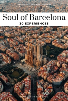 Paperback Soul of Barcelona: 30 Experiences Book