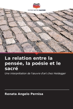 Paperback La relation entre la pensée, la poésie et le sacré [French] Book