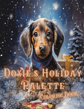 Paperback Doxie's Holiday Palette: : Dachshund Christmas Coloring Book