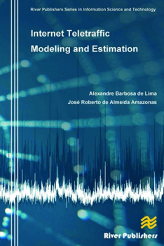 Hardcover Internet Teletraffic Modeling and Estimation Book