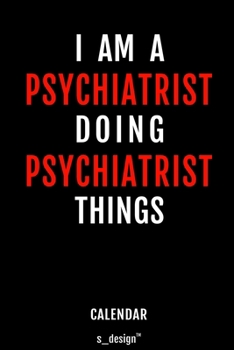 Calendar for Psychiatrists / Psychiatrist: Everlasting Calendar / Diary / Journal (365 Days / 3 Days per Page) for notes, journal writing, event planner, quotes & personal memories