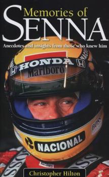 Hardcover Memories of Senna: Anecdotes and Insights from Those Who Knew Him Book