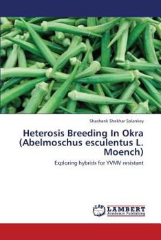 Paperback Heterosis Breeding In Okra (Abelmoschus esculentus L. Moench) Book