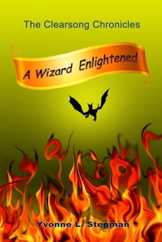 Paperback A Wizard Enlightened Book One of The Clearsong Chronicles Book
