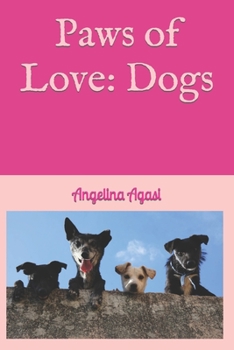 Paperback Paws of Love: Dogs Book