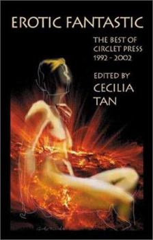 Paperback Erotic Fantastic: The Best of Circlet Press 1992-2002 Book