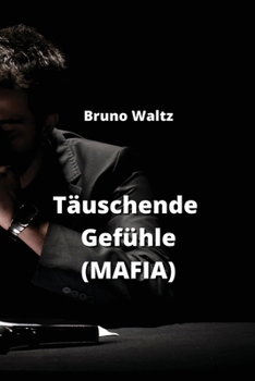 Paperback Täuschende Gefühle (MAFIA) [German] Book