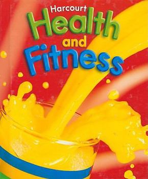 Hardcover Harcourt Health & Fitness: Student Edition Grade 2 2006 Book
