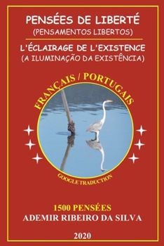 Paperback Pensées de Liberté: L'Éclairage de l'Existence [French] Book
