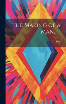 Hardcover The Making of a man. -- Book