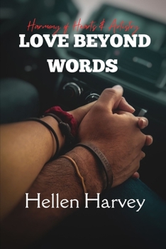 Paperback Love Beyond Words: Harmony of Hearts & Artistry Book