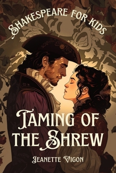 Taming of the Shrew | Shakespeare for kids: Shakespeare in a language kids will understand and love