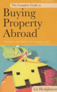 Paperback The Complete Guide to Buying Property Abroad Book