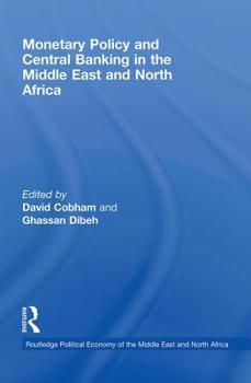 Paperback Monetary Policy and Central Banking in the Middle East and North Africa Book