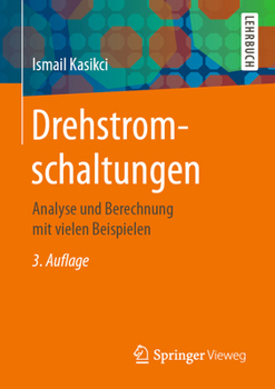 Paperback Drehstromschaltungen: Analyse Und Berechnung Mit Vielen Beispielen [German] Book