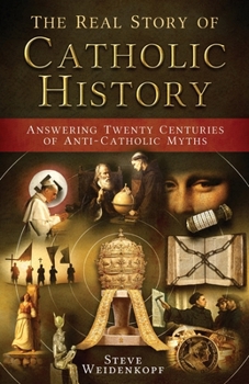 Paperback Real Story of Catholic History Book