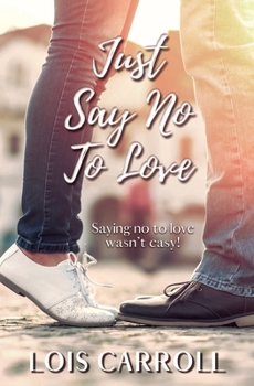 Paperback Just Say No to Love Book