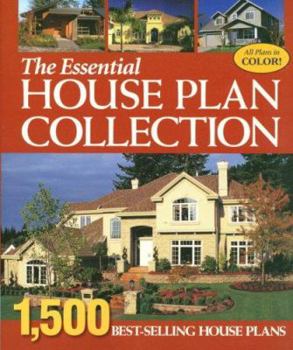 Paperback The Essential House Plan Collection: 1,500 Best-Selling Home Plans Book