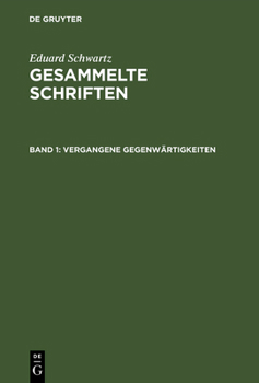 Hardcover Gesammelte Schriften, Band 1, Vergangene Gegenwärtigkeiten [German] Book