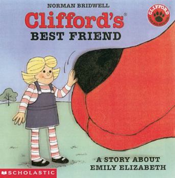 Paperback Clifford's Best Friend: A Story About Emily Elizabeth Book