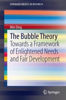 Paperback The Bubble Theory: Towards a Framework of Enlightened Needs and Fair Development Book