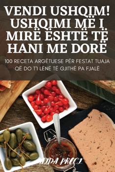 Paperback Vendi Ushqim! Ushqimi MË I Mirë Është Të Hani Me Dorë [Albanian] Book