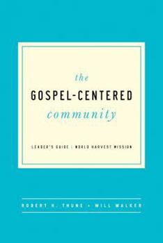 Paperback The Gospel-Centered Community Book