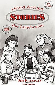 Paperback Stories Heard Around the Lunchroom Book