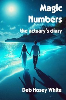 MAGIC NUMBERS: the actuary's diary