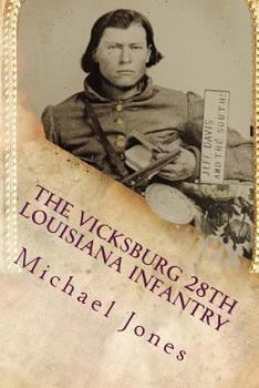 Paperback The Vicksburg 28th Louisiana Infantry Book