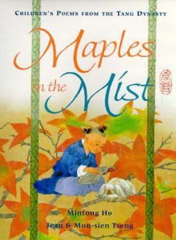 Maples in the Mist: Poems for Children from the Tang Dynasty