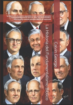 Paperback La Historia del Fundamentalismo Bíblico [Spanish] Book