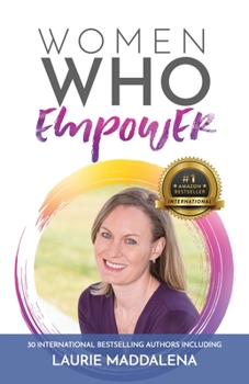 Paperback Women Who Empower- Laurie Maddalena Book