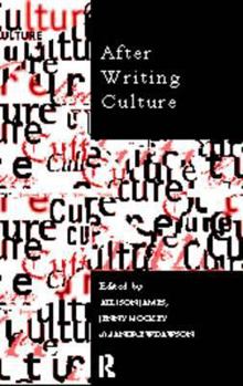 After Writing Culture: Epistemology and Praxis in Contemporary Anthropology (ASA Monographs)