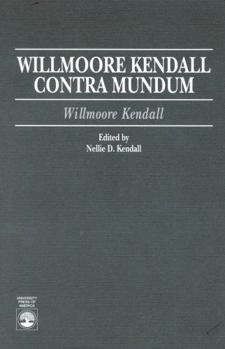 Paperback Willmoore Kendall Contra Mundum Book