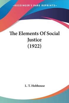Paperback The Elements Of Social Justice (1922) Book