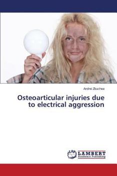 Paperback Osteoarticular injuries due to electrical aggression Book