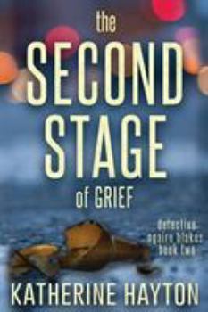 The Second Stage of Grief - Book #2 of the Ngaire Blakes