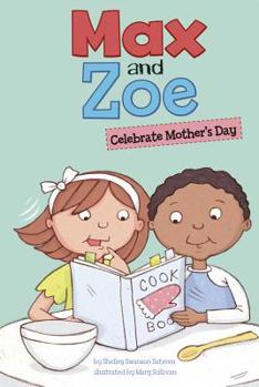 Max and Zoe Celebrate Mother's Day - Book  of the Max and Zoe