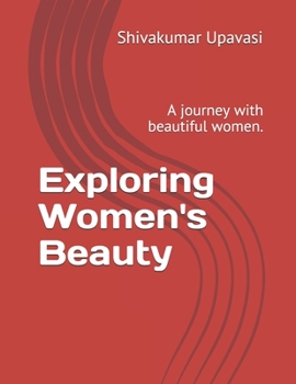 Paperback Exploring Women's Beauty: A journey with beautiful women. Book