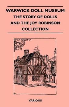 Paperback Warwick Doll Museum - The Story of Dolls and the Joy Collection Book