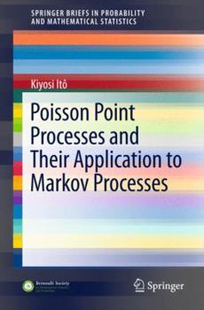 Paperback Poisson Point Processes and Their Application to Markov Processes Book