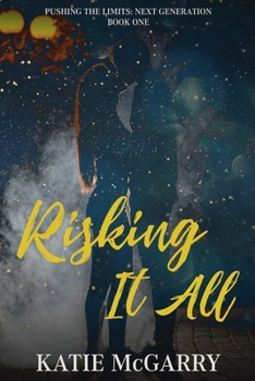 Paperback Risking it All: Pushing the Limits Next Generation Book