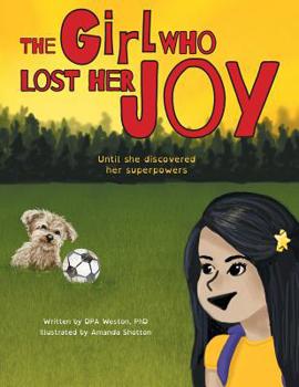 Paperback The Girl Who Lost Her Joy: Until she discovered her superpowers Book