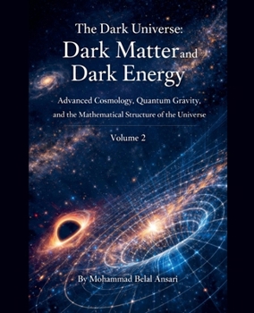 Paperback The Dark Universe: Dark Matter and Dark Energy (Volume 2) Book