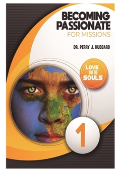 Paperback Becoming Passionate For Missions: Studies on Missions from the Passion Week Book