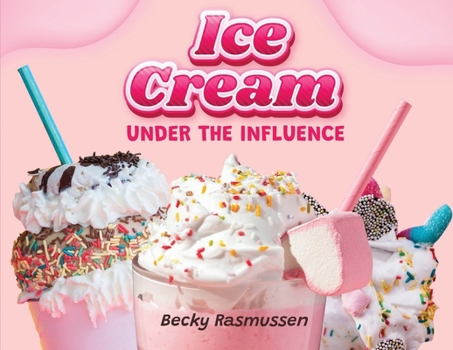 Paperback Ice Cream Under the Influence Book